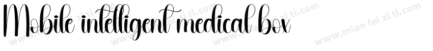 Mobile intelligent medical box字体转换